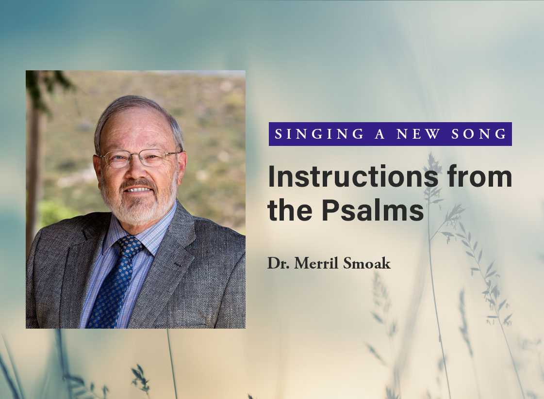 Singing a New Song: Instructions from the Psalms